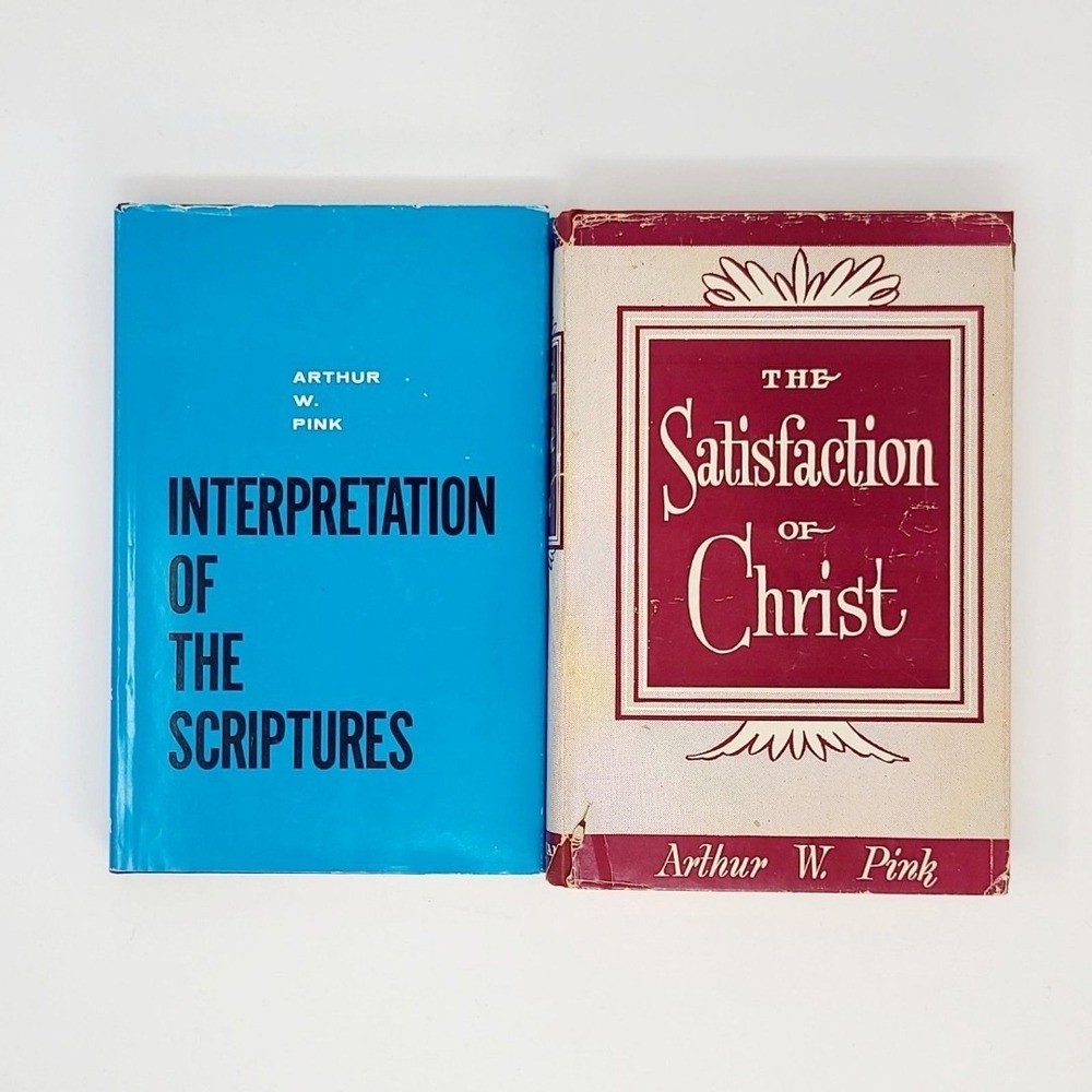 VALUE BUNDLE: Arthur W Pink Satisfaction of Christ 1955 + Interpretation... 1972